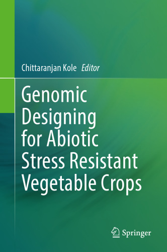 Genomic Designing for Abiotic Stress Resistant Vegetable Crops