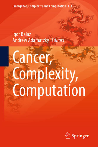Cancer, Complexity, Computation (Emergence, Complexity and Computation, 46)