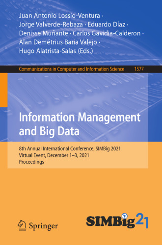 Information Management and Big Data: 8th Annual International Conference, SIMBig 2021, Virtual Event, December 1–3, 2021, Proceedings (Communications in Computer and Information Science)