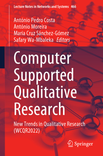Computer Supported Qualitative Research: New Trends in Qualitative Research (WCQR2022) (Lecture Notes in Networks and Systems)