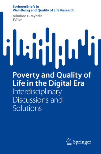 Poverty and Quality of Life in the Digital Era: Interdisciplinary Discussions and Solutions (SpringerBriefs in Well-Being and Quality of Life Research)
