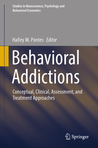 Behavioral Addictions: Conceptual, Clinical, Assessment, and Treatment Approaches