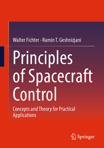 Principles of Spacecraft Control: Concepts and Theory for Practical Applications