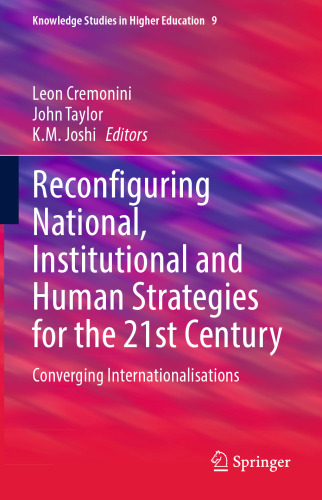 Reconfiguring National, Institutional and Human Strategies for the 21st Century: Converging Internationalizations (Knowledge Studies in Higher Education, 9)