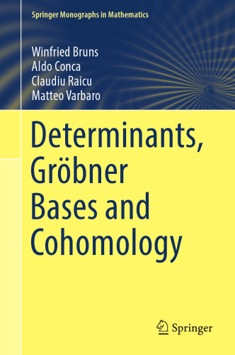 Determinants, Gröbner Bases and Cohomology (Springer Monographs in Mathematics)