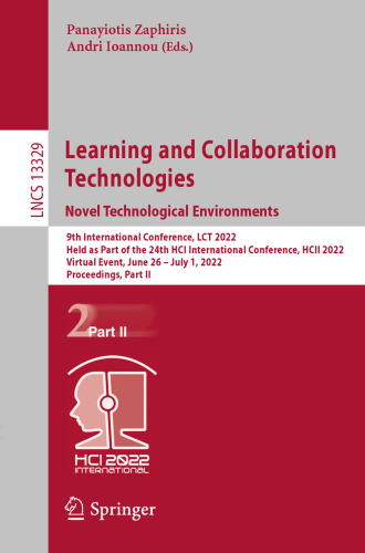 Learning and Collaboration Technologies. Novel Technological Environments (Lecture Notes in Computer Science)
