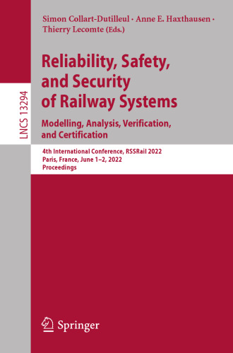 Reliability, Safety, and Security of Railway Systems. Modelling, Analysis, Verification, and Certification: 4th International Conference, RSSRail ... (Lecture Notes in Computer Science)