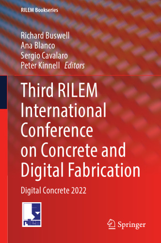 Third RILEM International Conference on Concrete and Digital Fabrication: Digital Concrete 2022 (RILEM Bookseries, 37)