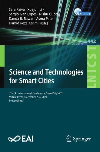 Science and Technologies for Smart Cities: 7th EAI International Conference, SmartCity360°, Virtual Event, December 2-4, 2021, Proceedings (Lecture ... and Telecommunications Engineering, 442)
