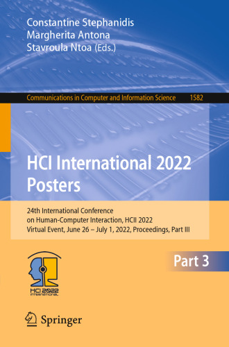 HCI International 2022 Posters: 24th International Conference on Human-Computer Interaction, HCII 2022, Virtual Event, June 26 – July 1, 2022, ... in Computer and Information Science)