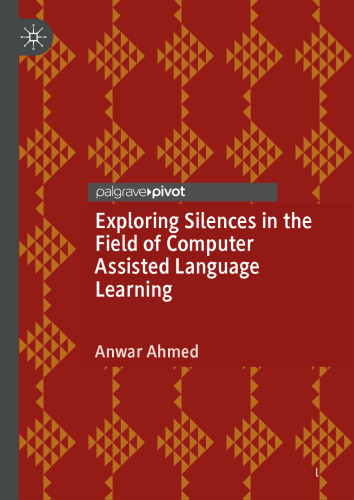 Exploring Silences in the Field of Computer Assisted Language Learning