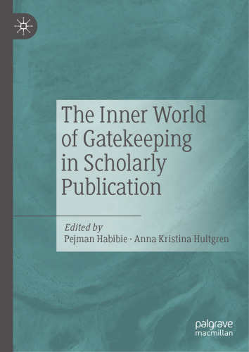 The Inner World of Gatekeeping in Scholarly Publication
