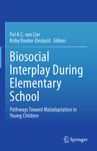Biosocial Interplay During Elementary School: Pathways Toward Maladaptation in Young Children