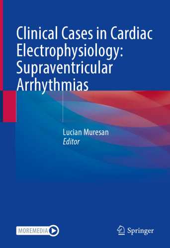 Clinical Cases in Cardiac Electrophysiology: Supraventricular Arrhythmias