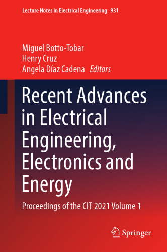 Recent Advances in Electrical Engineering, Electronics and Energy: Proceedings of the CIT 2021 Volume 1 (Lecture Notes in Electrical Engineering, 931)