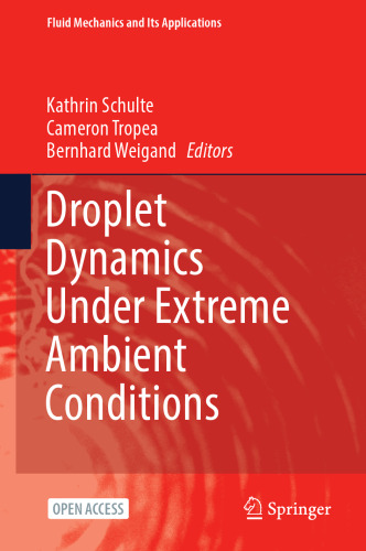 Droplet Dynamics Under Extreme Ambient Conditions (Fluid Mechanics and Its Applications, 124)
