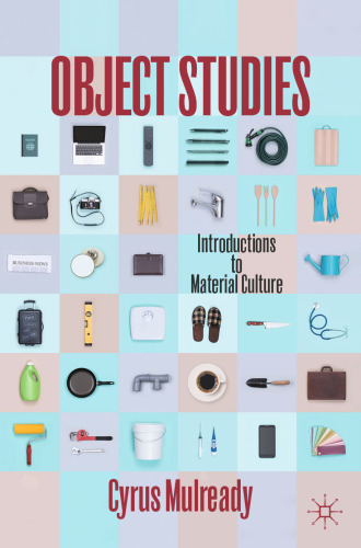 Object Studies: Introductions to Material Culture