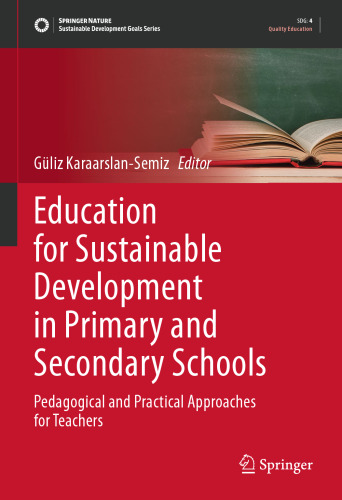 Education for Sustainable Development in Primary and Secondary Schools: Pedagogical and Practical Approaches for Teachers