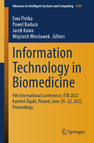 Information Technology in Biomedicine: 9th International Conference, ITIB 2022 Kamień Śląski, Poland, June 20–22, 2022 Proceedings (Advances in Intelligent Systems and Computing, 1429)