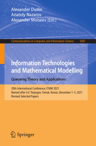 Information Technologies and Mathematical Modelling. Queueing Theory and Applications (Communications in Computer and Information Science)