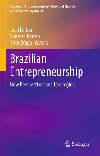 Brazilian Entrepreneurship: New Perspectives and Ideologies