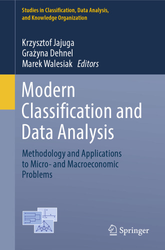 Modern Classification and Data Analysis: Methodology and Applications to Micro- and Macroeconomic Problems (Studies in Classification, Data Analysis, and Knowledge Organization)