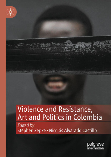 Violence and Resistance, Art and Politics in Colombia