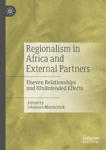 Regionalism in Africa and External Partners: Uneven Relationships and (Un)Intended Effects