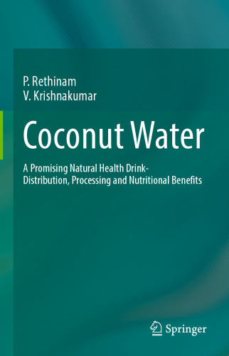 Coconut Water: A Promising Natural Health Drink-Distribution, Processing and Nutritional Benefits