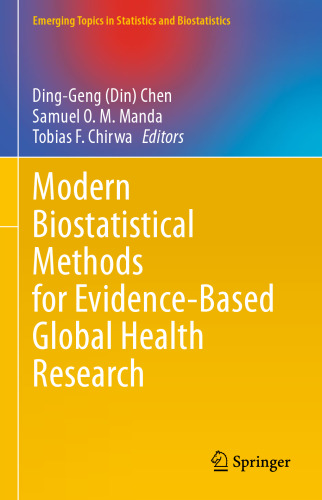 Modern Biostatistical Methods for Evidence-Based Global Health Research (Emerging Topics in Statistics and Biostatistics)