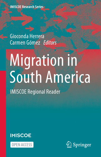 Migration in South America: IMISCOE Regional Reader (IMISCOE Research Series)