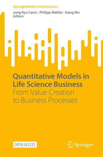 Quantitative Models in Life Science Business: From Value Creation to Business Processes (SpringerBriefs in Economics)