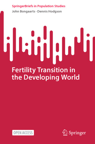 Fertility Transition in the Developing World (SpringerBriefs in Population Studies)