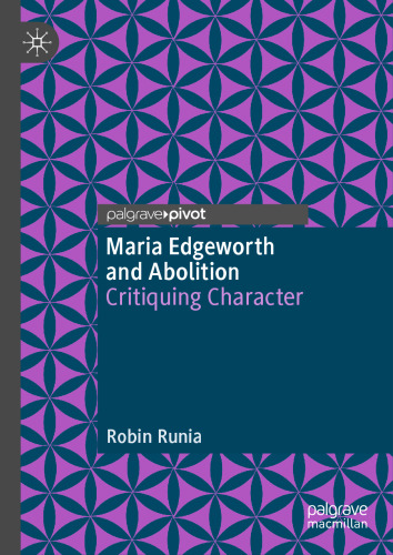 Maria Edgeworth and Abolition: Critiquing Character