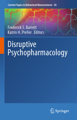 Disruptive Psychopharmacology (Current Topics in Behavioral Neurosciences, 56)