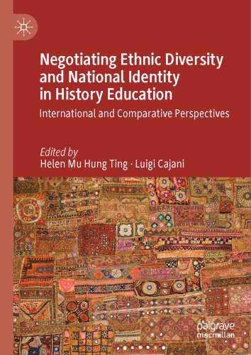 Negotiating Ethnic Diversity and National Identity in History Education: International and Comparative Perspectives