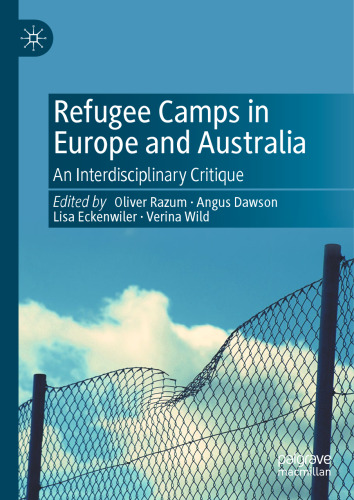 Refugee Camps in Europe and Australia: An Interdisciplinary Critique