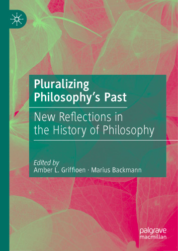 Pluralizing Philosophy’s Past: New Reflections in the History of Philosophy
