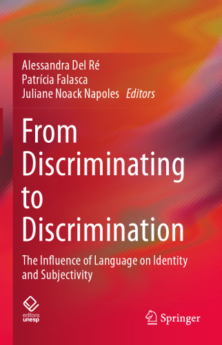 From Discriminating to Discrimination: The Influence of Language on Identity and Subjectivity