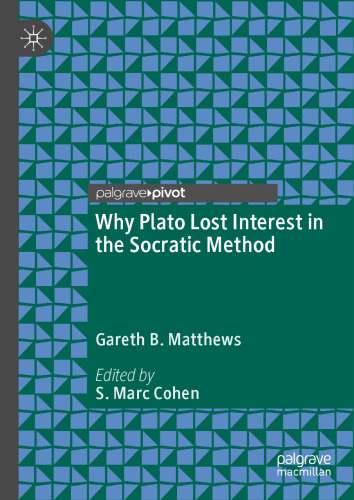 Why Plato Lost Interest in the Socratic Method