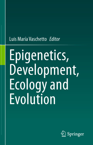 Epigenetics, Development, Ecology and Evolution