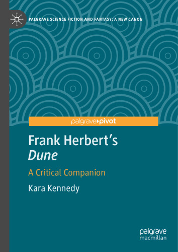 Frank Herbert's "Dune": A Critical Companion (Palgrave Science Fiction and Fantasy: A New Canon)