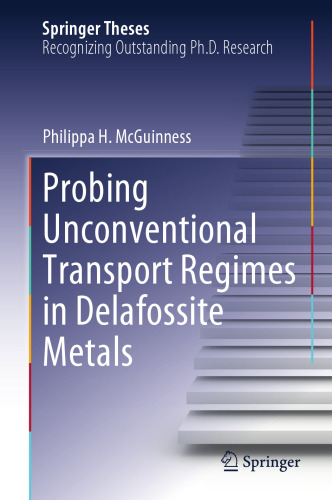 Probing Unconventional Transport Regimes in Delafossite Metals (Springer Theses)