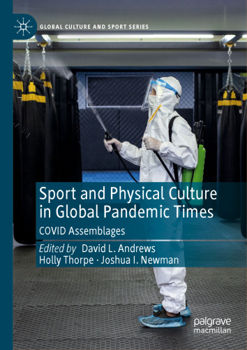 Sport and Physical Culture in Global Pandemic Times: COVID Assemblages