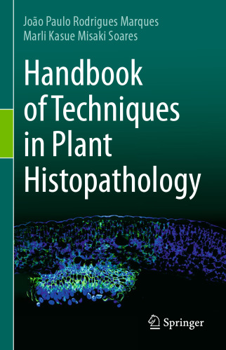 Handbook of Techniques in Plant Histopathology