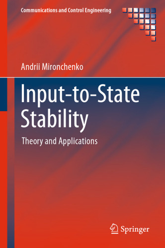 Input-to-State Stability: Theory and Applications