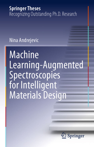 Machine Learning-Augmented Spectroscopies for Intelligent Materials Design (Springer Theses)