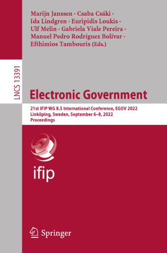 Electronic Government: 21st IFIP WG 8.5 International Conference, EGOV 2022, Linköping, Sweden, September 6–8, 2022, Proceedings (Lecture Notes in Computer Science)