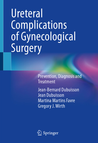 Ureteral Complications of Gynecological Surgery: Prevention, Diagnosis and Treatment