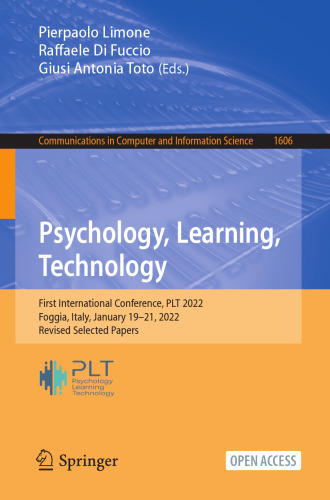 Psychology, Learning, Technology: First International Conference, PLT 2022, Foggia, Italy, January 19–21, 2022, Revised Selected Papers (Communications in Computer and Information Science)